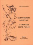 BLEK Jaroslav - Kutnohorsk dolovn - 1. Grejfsk iln psmo (2000)