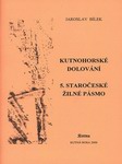 BLEK Jaroslav - Kutnohorsk dolovn - 5. Staroesk iln psmo (2000)