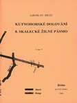 BÍLEK Jaroslav - Kutnohorské dolování - 8. Skalecké žilné pásmo (2000)