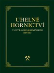 Kolektiv autor - Uheln hornictv v ostravsko-karvinskm revru (2003)