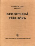 RYŠAVÝ Josef, CACH František, Geodetická příručka (1960)