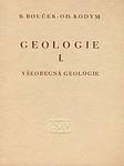 BOUČEK B., KODYM O. - Geologie I., II. (1954, 1963)